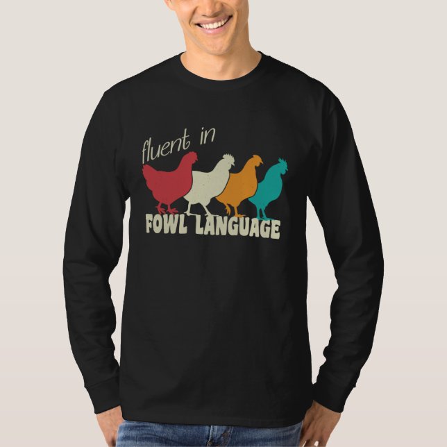 Chicken Saying Fluent in Fowl Language Chicken Kee T-Shirt (Vorderseite)