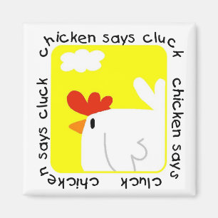 Chicken Says Cluck Tshirts und Geschenke Magnet