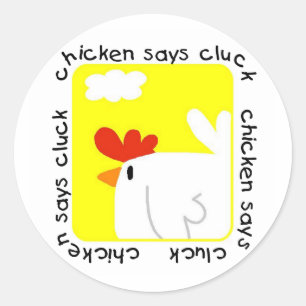 Chicken Says Cluck Tshirts und Geschenke Runder Aufkleber