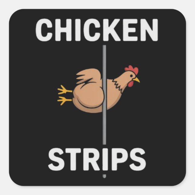 Chicken Strips Pun Funny Jokes Sarcastic Life  Quadratischer Aufkleber (Vorderseite)