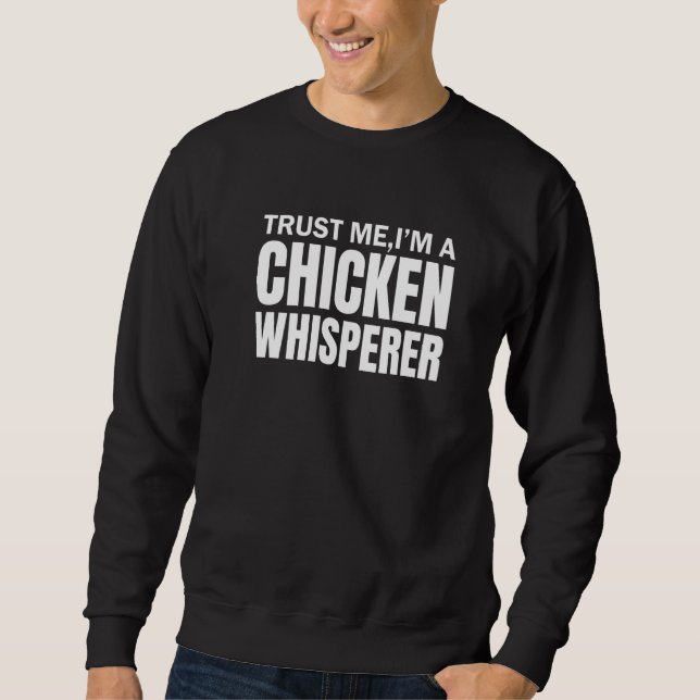 Chicken Whispere Backyard Hühner Bauer Sweatshirt (Vorderseite)