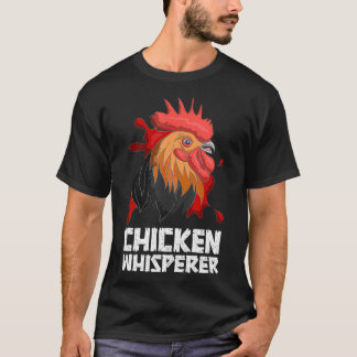 Chicken Whisperer Funny Funny Funny Farm Tier Roos T-Shirt