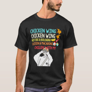 Chicken Wing Chicken Wing Hotdog Bologna Hühnchen T-Shirt