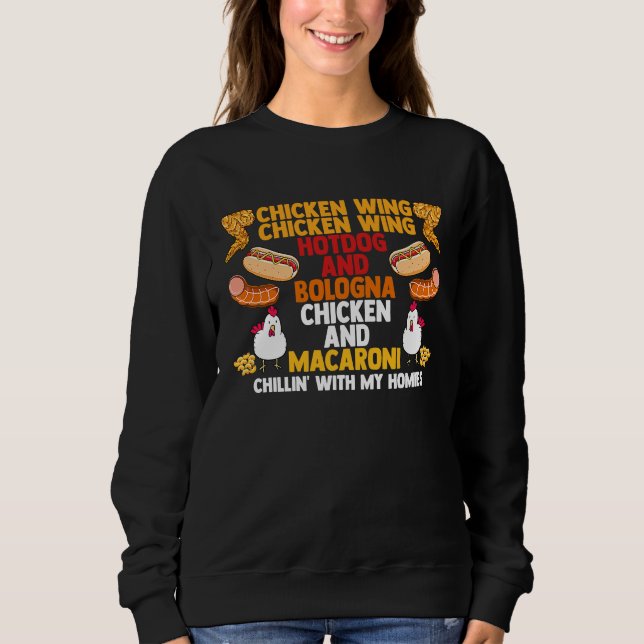 Chicken Wing Hotdog Bologna Macaroni Song Foodie M Sweatshirt (Vorderseite)