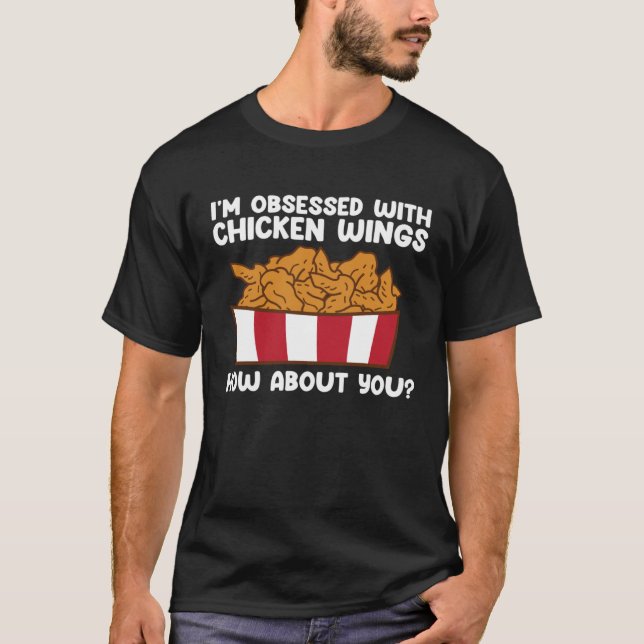 Chicken Wings Quote Hot Wing Fast Food  Chicken Wi T-Shirt (Vorderseite)