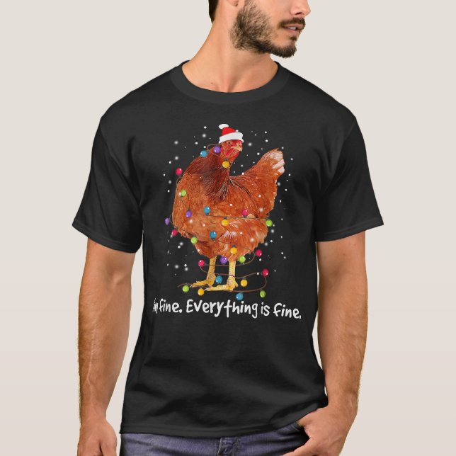 Chicken Xmas Lichter bin ich gut alles ist gut Ch T-Shirt (Vorderseite)