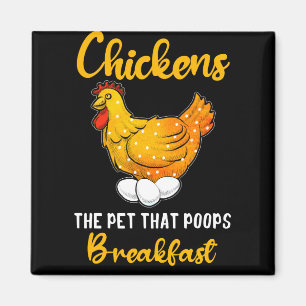 chickens the pet that poops breakfast magnet
