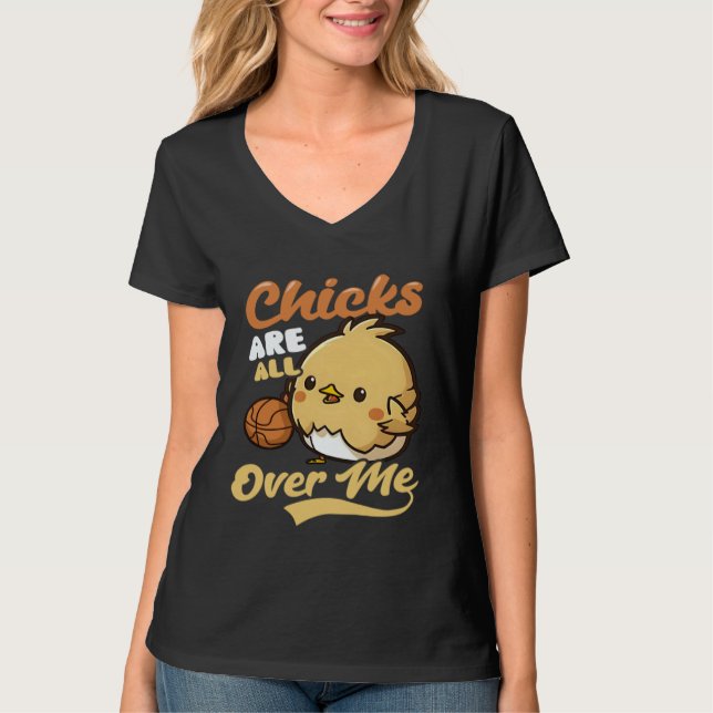 Chicks All Over Me Basketball Easter T-Shirt (Vorderseite)