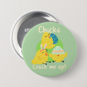 Chick's bringt mich zum Lachen! Ostern-Knopf Button