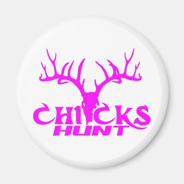 CHICKS DEHUNT MAGNET (Vorne)