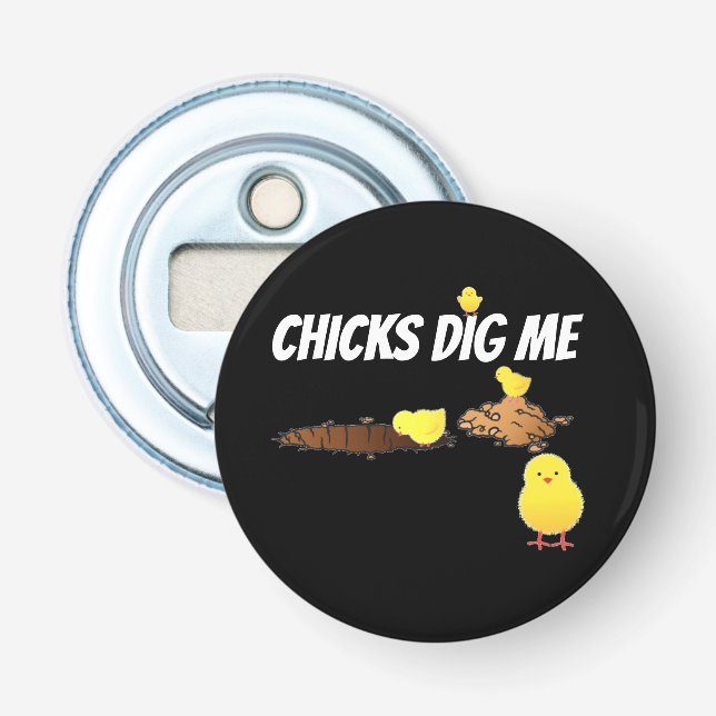 CHICKS DIG ME FLASCHENÖFFNER (Vorderseite)