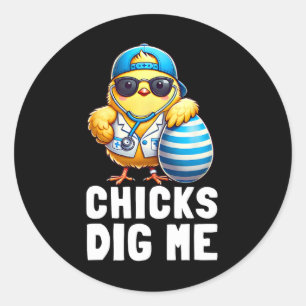 Chicks Dig Me Funny Happy Ostertag Krankenschweste Runder Aufkleber
