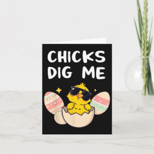 Chicks Dig Me Funny Oster für Jungen Männer Kleink Karte