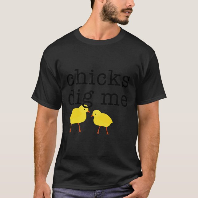Chicks Dig Me Funny T-Shirt (Vorderseite)