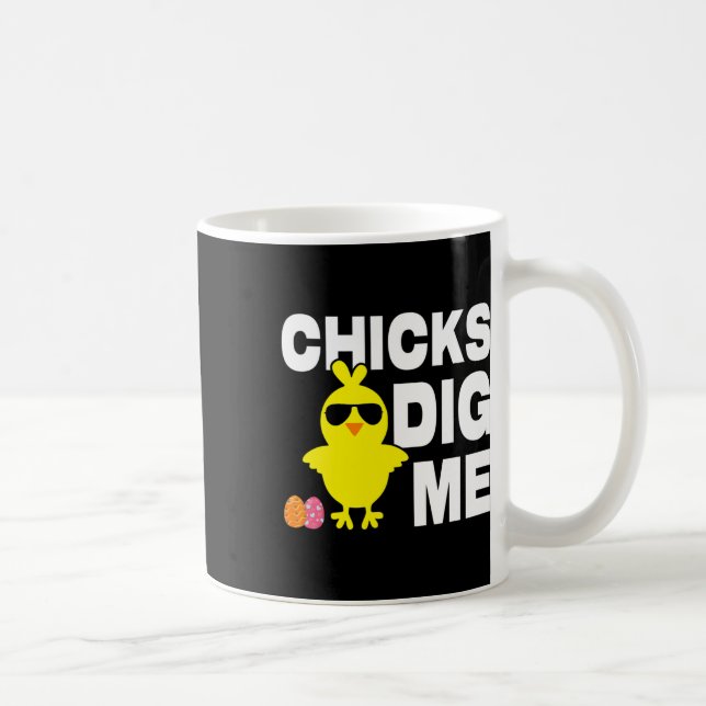 Chicks Dig Me Men Boys Funny Ostereier Jagen Kaffeetasse (Rechts)