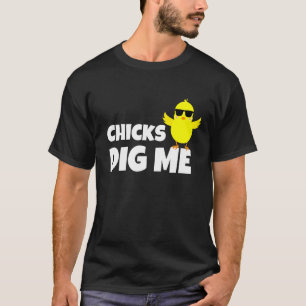 Chicks Dig Me Men Boys Funny Ostereier Jagen T-Shirt