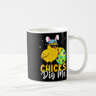 Chicks Dig Me Oster Kleinkind Jungen Männer glückl Kaffeetasse