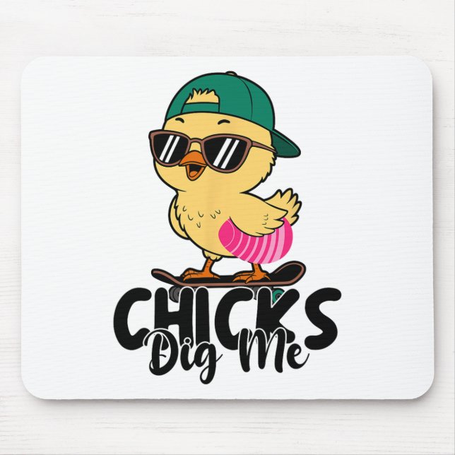 Chicks Dig Me Oster Kleinkind Jungen Männer glückl Mousepad (Vorne)