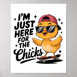 Chicks Dig Me Oster Kleinkind Jungen Männer glückl Poster