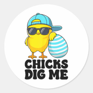 Chicks Dig Me Oster Kleinkind Jungen Männer glückl Runder Aufkleber