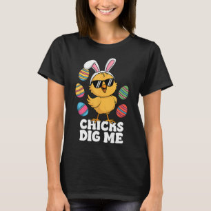 Chicks Dig Me Oster Kleinkind Jungen Männer glückl T-Shirt
