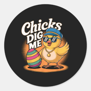 Chicks Dig Me Osterfest Ostern Sonniges Ostern Runder Aufkleber
