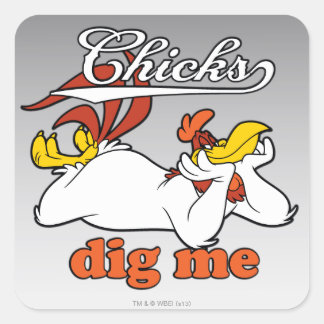 Chicks Dig Me Quadratischer Aufkleber