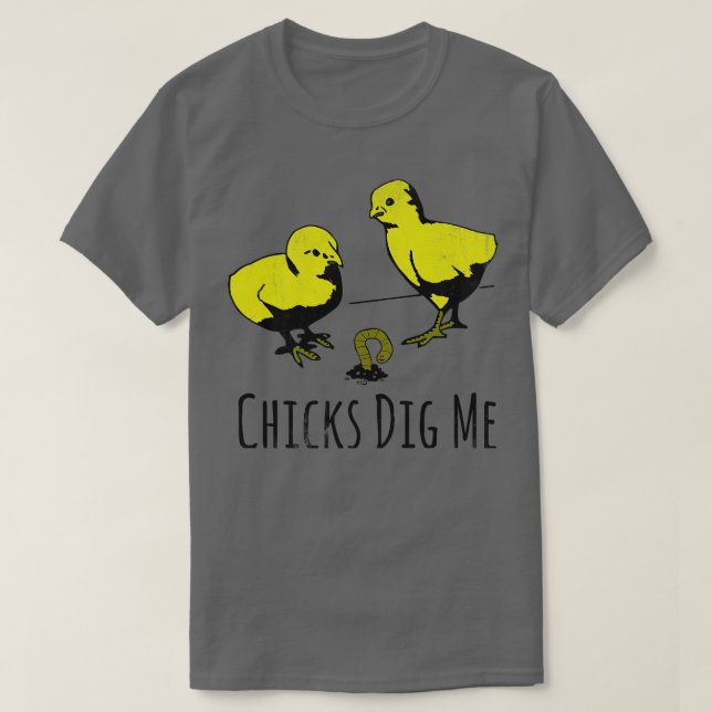 Chicks Dig Me T-Shirt (Design vorne)