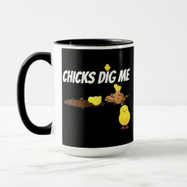 CHICKS DIG ME TASSE