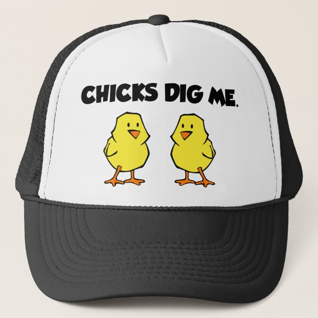 Chicks Dig Me Truckerkappe (Vorderseite)