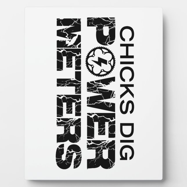 Chicks Dig Power Meters Fotoplatte (Vorderseite)