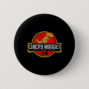 Chicky Nuggies Lifting Team Chicken Nugget Lover D Button