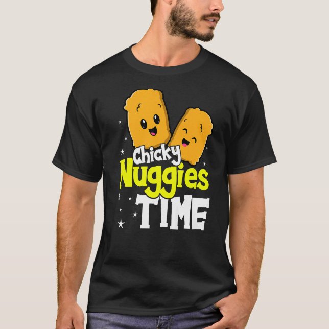 Chicky Nuggies Time Nuggets Chicken Costume Nugget T-Shirt (Vorderseite)