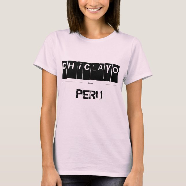 Chiclayo, PERU T-Shirt (Vorderseite)