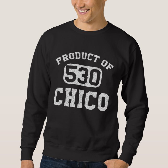 Chico California Vintage Retro Area Code Sweatshirt (Vorderseite)