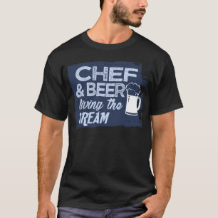 Chief and beer living the cake birthday T-Shirt