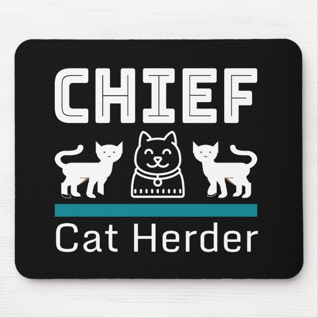 Chief Cat Herder Funny Mousepad (Vorne)