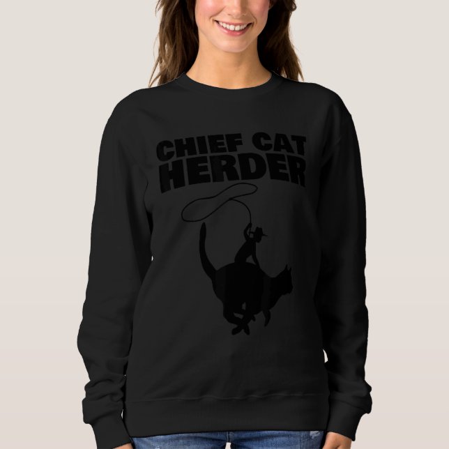 Chief Cat Herder Sweatshirt (Vorderseite)