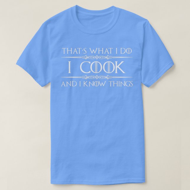 Chief Cook Ohrs i Cook Know i Things Funny Cooking T-Shirt (Design vorne)