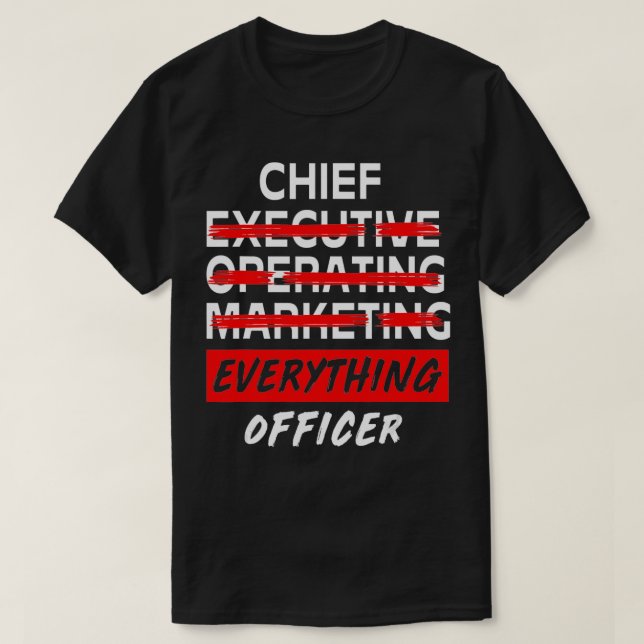 Chief Everything Officer Entrepreneur Funny CEO  T-Shirt (Design vorne)