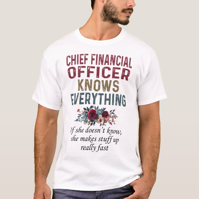 Chief Financial Officer kennt alles T-Shirt (Vorderseite)