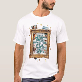 Chief Memory Maker T Shirt, Forgetting Where T-Shirt