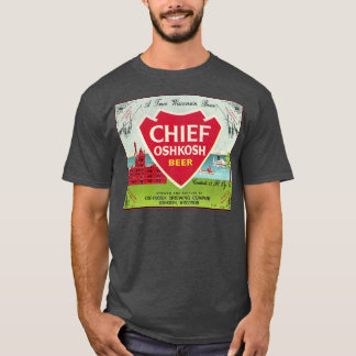 Chief Oshkosh Beer Retro Defunktional Wisconsin Br T-Shirt