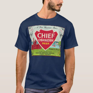 Chief Oshkosh Bier Retro Ehemalige Wisconsin Braue T-Shirt