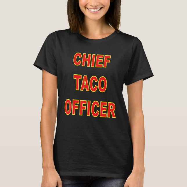 CHIEF TACO OFFICER T-Shirt (Vorderseite)