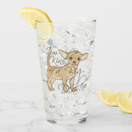 Chihuahua bin ich ein bisschen eine große Sache Glas