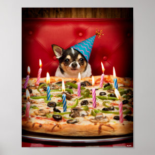Chihuahua Birthday Pizza Pizza Poster