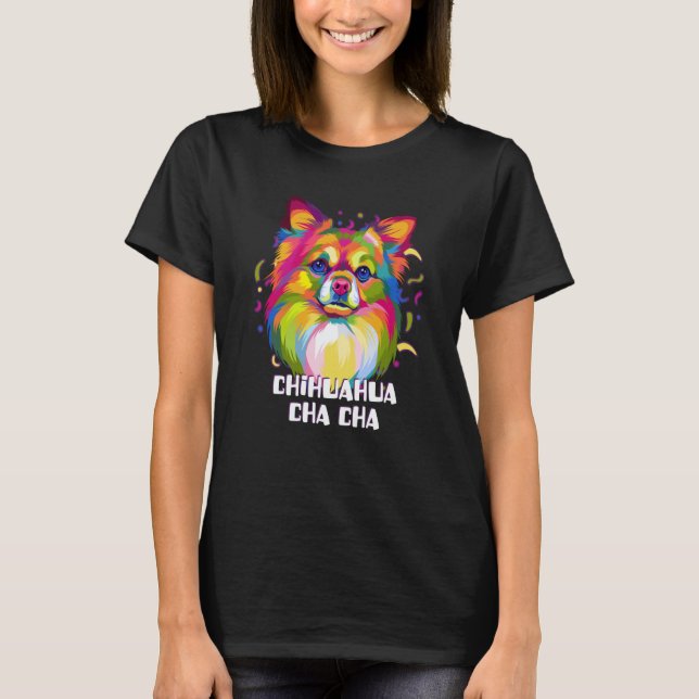 Chihuahua Cha Cha Chiwawa Humor Toy Breed Dog T-Shirt (Vorderseite)