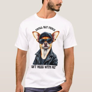 Chihuahua cool, klein, aber fiebrig, nicht mit mir T-Shirt