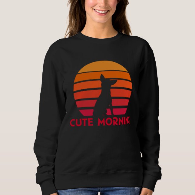 Chihuahua  Cute Morning  Sunrise  Sunset  Dog Sweatshirt (Vorderseite)